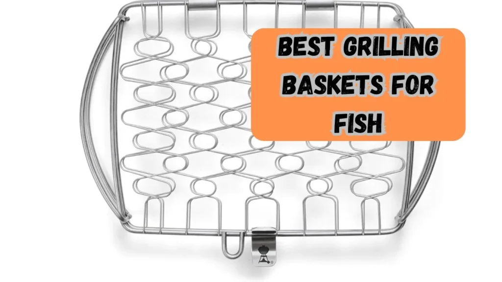 Best Grilling Baskets for Fish featured