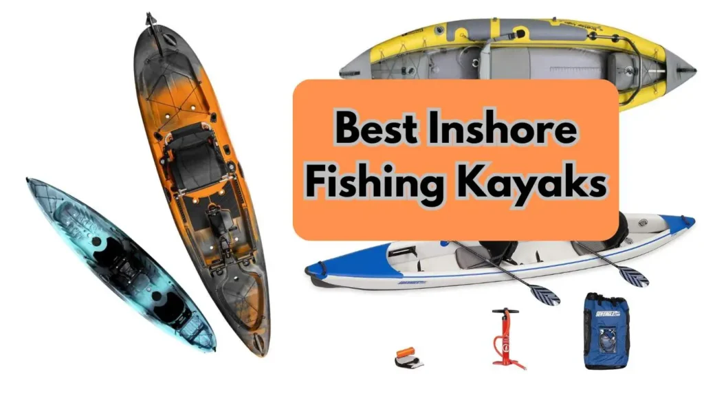 Best Inshore Fishing Kayaks